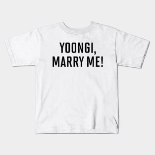 Yoongi Marry Me (Black) Kids T-Shirt